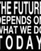 The future depends...